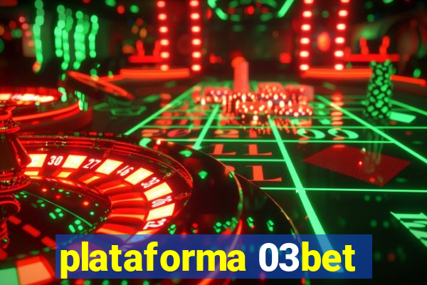 plataforma 03bet